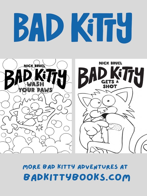 Title details for Bad Kitty: Wash Your Paws & Gets a Shot by Nick Bruel - Available